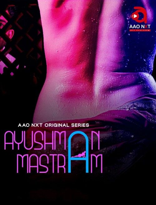(18＋) Ayushman Mastram (2024) Season 1 Hindi Web Series download full movie