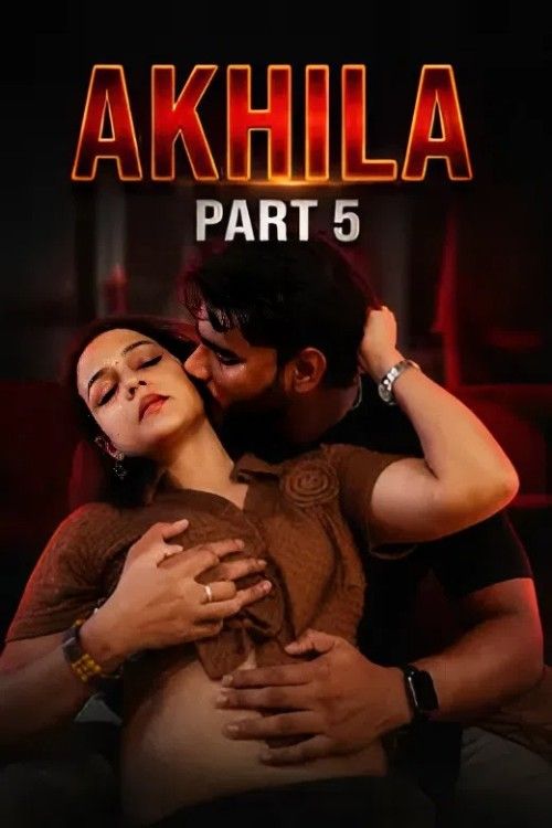 Akhila Part 5 (2026) Hindi Xtreme Short Film download full movie