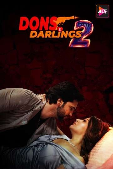 Dons and Darlings (2024) S02 (Episode 01-03) Hindi ALT Web Series download full movie