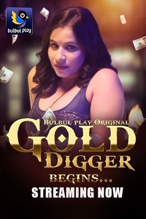 Gold Digger (2025) S01 Part 3 Hindi BulBulPlay Web Series download full movie