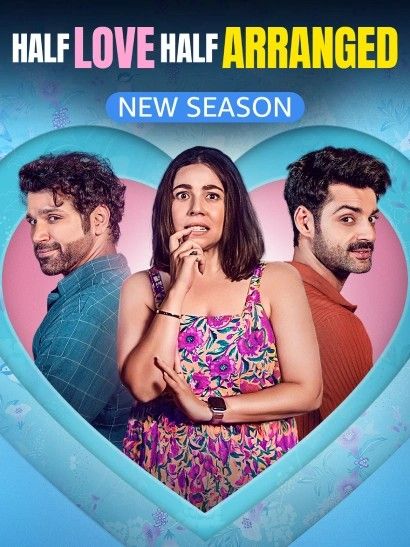 Half Love Half Arranged (2024) Season 2 Hindi Web Series download full movie