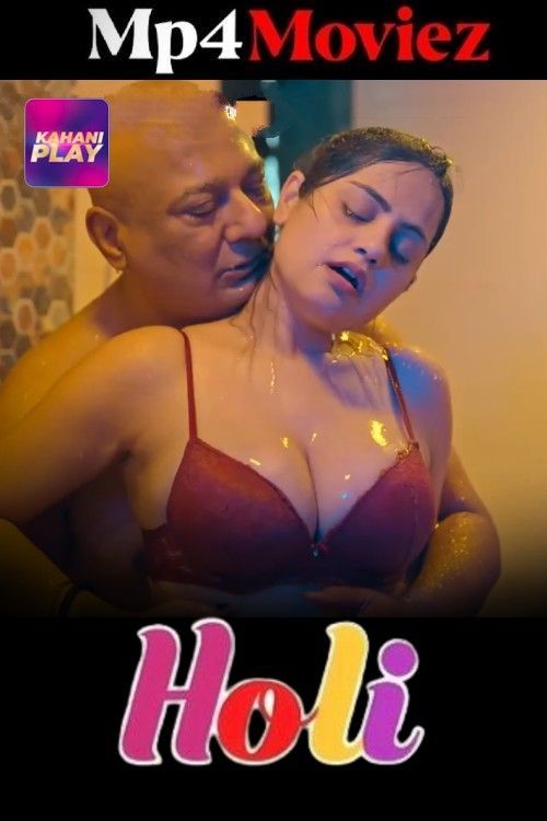 Holi (2025) S01 Part 2 Hindi KahaniPlay Web Series download full movie