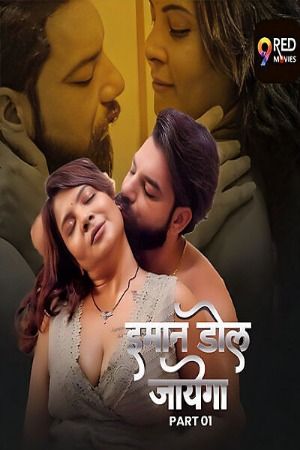 Imaan Dol Jayega (2025) S01 Part 1 Hindi 9RedMovies Web Series download full movie