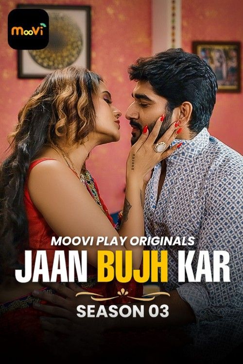 Jaan Bujh Kar (2025) S03 Part 2 Hindi Moovi Web Series download full movie