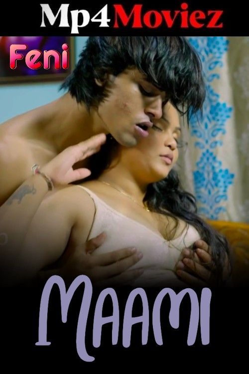 Maami (2025) S01E01 Feni Web Series download full movie