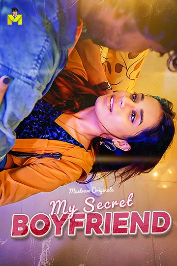 My Secret Boyfriend (2025) S01 Part 1 Hindi Mastram Web Series download full movie