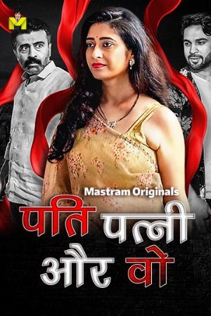 Pati Patni Aur Wo (2025) Season 01 Part 1 Hindi Mastram Web Series download full movie