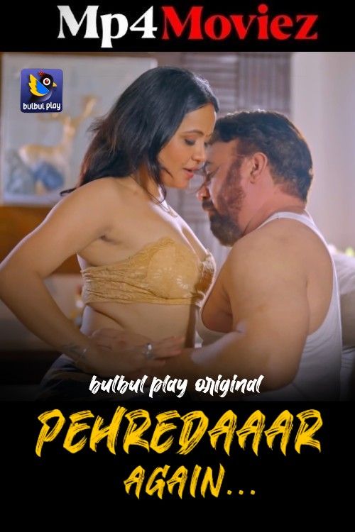 Pehredaaar Again (2025) S01 Part 1 Hindi BulbulPlay Web Series download full movie