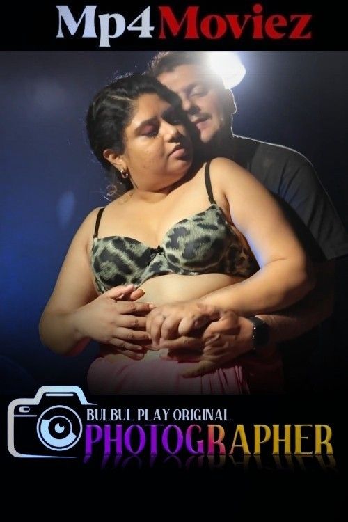 Photographer (2025) S01 Part 1 Hindi BulBulPlay Web Series download full movie