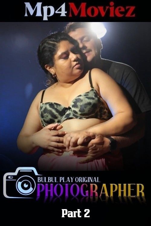 Photographer (2025) S01 Part 2 Hindi BulBulPlay Web Series download full movie