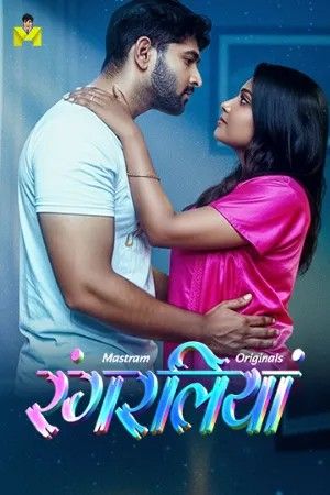 Rangraliya (2025) Season 1 Part 1 Hindi Mastram Web Series download full movie