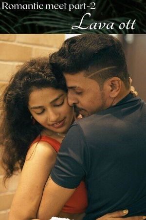 Romantic Meet (2025) Season 01 Part 1 Hindi Lava Web Series download full movie