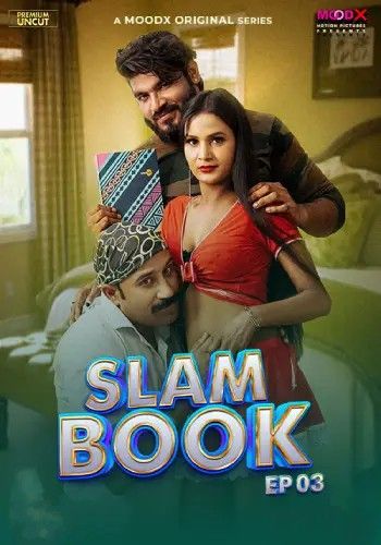 Slam Book BTS (Raw Tape) 2025 S01 (Epsiode 3) Hindi MoodX Web Series download full movie