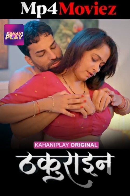 Thakurain (2025) Season 1 Part 1 Hindi KahaniPlay Web Series download full movie