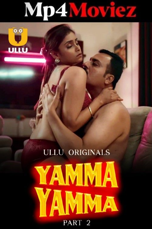 Yamma Yamma (2025) Season 1 Part 2 Hindi ULLU Web Series download full movie